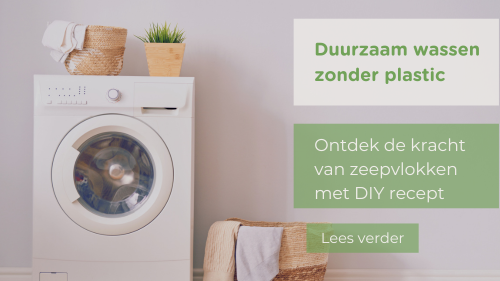 Duurzaam wassen zonder plastic? Ontdek de kracht van zeepvlokken.
